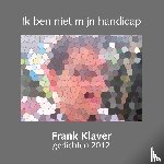 Klaver, Frank - Ik ben niet mijn handicap