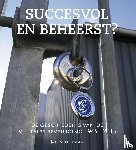 Schoeman, Jan - Succesvol en beheerst? - de geschiedenis van de militaire beveiliging in Nederland 1945 - 2013