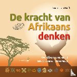 Hooft, Leontine van - De kracht van Afrikaans denken - Over Ubuntu, verbindend leiderschap en een nieuwe wereld