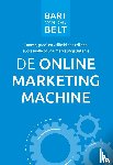 Belt, Bart van den - De online marketingmachine