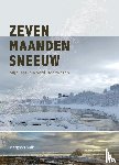 Valk, Margreet - Zeven maanden sneeuw