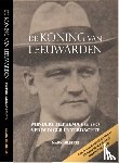 Hilberts, Mark - De koning van Leeuwarden - Mindert Hepkema (1881-1947) verdediger en verdachte