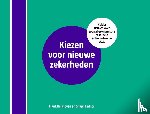 Kalshoven, Frank, Lednor, Shaun - Kiezen voor nieuwe zekerheden