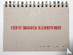 Groen, Jan Maarten - Echte mannen kleuren niet