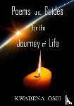 Osei, Joseph Kwabena - Poems and guides for the journey of life