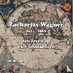 De Lint, Jan - Zacharis Wagner, 1614-1668