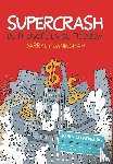 Cunningham, Darryl - Supercrash - de filosofe en de tijdbom