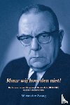 Zwaag, W. van der - Maar wij hoorden niet! - het leven en de prediking van ds. Reinier Kok (1890-1982) in historisch perspectief