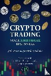 Peters, Jelle, Schutte, Jan Robert - Crypto trading voor ambitieuze beginners - leer succesvol handelen in bitcoin en andere cryptocurrencies