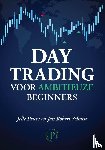 Peters, Jelle, Schutte, Jan Robert - Day trading voor ambitieuze beginners
