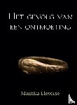 Lieverse, Mariska - Het gevolg van een ontmoeting