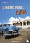 Mollevanger, Paul - Field guide to the classic cars of Cuba