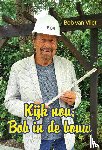 Vliet, Bob van - Kijk nou; Bob in de bouw