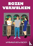 Koenekoop, Nathalie - Rozen verwelken