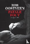 Oostveen, Rob - Fatale fout