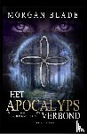 BLADE, Morgan - Het Apocalypsverbond - Van Helsing Kronieken (1)