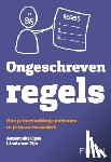 Figee, Annemieke, Rijn, Leonie van - Ongeschreven regels - hoe je hardnekkige patronen in je team verandert