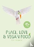 Rietmeijer, Karin - Peace, Love & Vegan Food - lekker makkelijk vegan koken