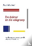 Wormer, Paul - De dokter en de vakgroep