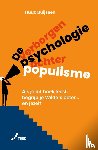 Buijssen, Huub - De verborgen psychologie achter populisme - Als je dit boek leest, begrijp je Wilders beter...en jezelf