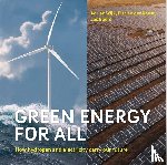 Wijk, Ad van, Roest, Els van der, Boere, Jos, Lijn43, Ontwerpstudio Spanjaard, Five Fountains BV - Green energy for all - How hydrogen and electricity carry our future
