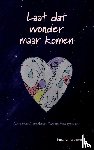 Leeuwen, Irma van - Laat dat wonder maar komen