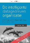 Beek, Daan van - De intelligente, datagedreven organisatie - Handboek voor Artificial Intelligence, BI & Data Science