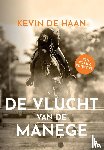 Haan, Kevin de - De Vlucht van de Manege