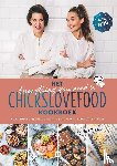 Bruijn, Nina de, Gruppen-Schouwerwou, Elise - Het everything you need is Chickslovefood-kookboek - Alle simpele en snelle recepten die je ooit nodig zult hebben