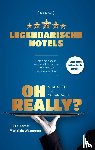 Felderhof, Rik, Westerterp, Marjolein - Oh Really? Legendarische hotels