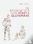 Flamend, Lucas - De epigenetica van ADHD en glutamaat