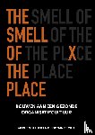 Ballieux, Merlijn, Wiel, Guido van de - The Smell of the Place