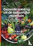 Anrijs, Frank, Roegiers, Lucrèce - Gezonde voeding uit de natuurlijke moestuin