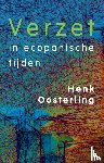 Oosterling, Henk - Verzet in ecopanische tijden
