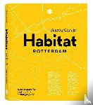 Putter, Priscilla de, Rodenburg, Nicoline - Habitat Rotterdam - Shaping City Life