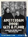 Stork, Gijs, Spaendonck, Floor van - Amsterdam door! Gijs & Floor - Wandelen met een frisse blik op de stad