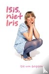 Geffen, Isis van - Isis, niet Iris