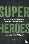 Augé, Etienne F., Fitzgerald, Barry W. - Superheroes - A scientist and a historian debate the biggest movie genre of today
