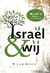 Ouweneel, Willem J. - Israël & wij - Zijn religie, zijn geschiedenis, zijn buren, zijn toekomst