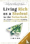 Seute, Franklin R. - Living Rich as a Student in the Netherlands
