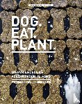 Kreischer, Lisette, Scholtes, Rick - Dog eat plant