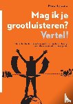 Hiemstra, Petra - Mag ik je grootluisteren? Vertel!