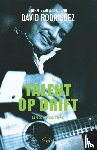 Wouters, Linda - Talent op drift - Biografie van een muzikant - David Rodriguez