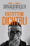 Miller, Donald - Ontzettend dichtbij