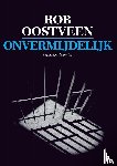 Oostveen, Rob - Onvermijdelijk