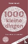 Verkerk, Wouter - 1000 kleine dingen