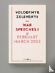 Zelensky, Volodymyr - War Speeches I