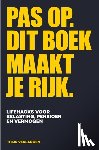 Verlangen, Thijs - Pas op. Dit boek maakt je rijk