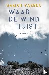 Yazbek, Samar - Waar de wind huist