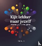 Keijser, Cor - Kijk lekker naar jezelf